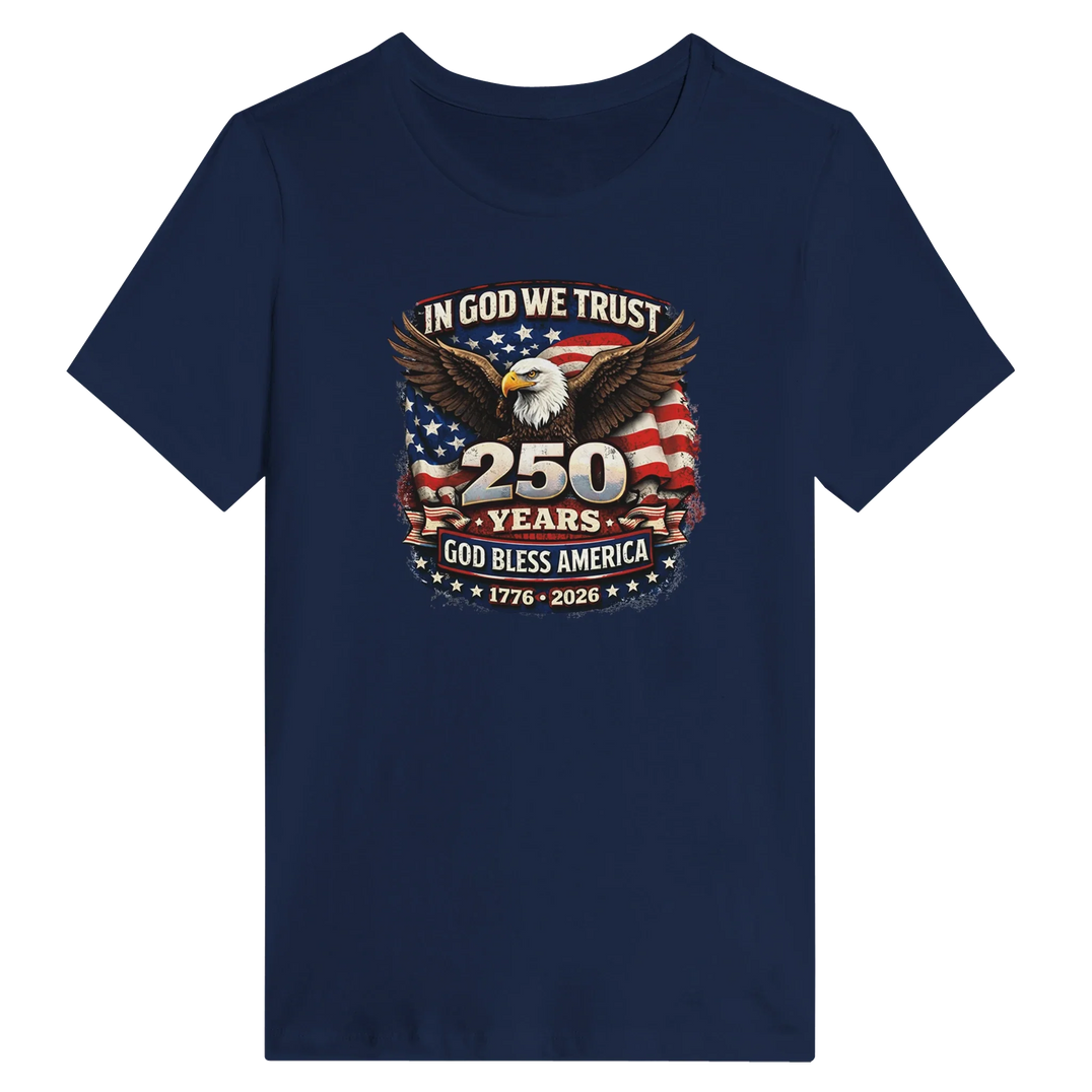 In God We Trust 250 Years God Bless America